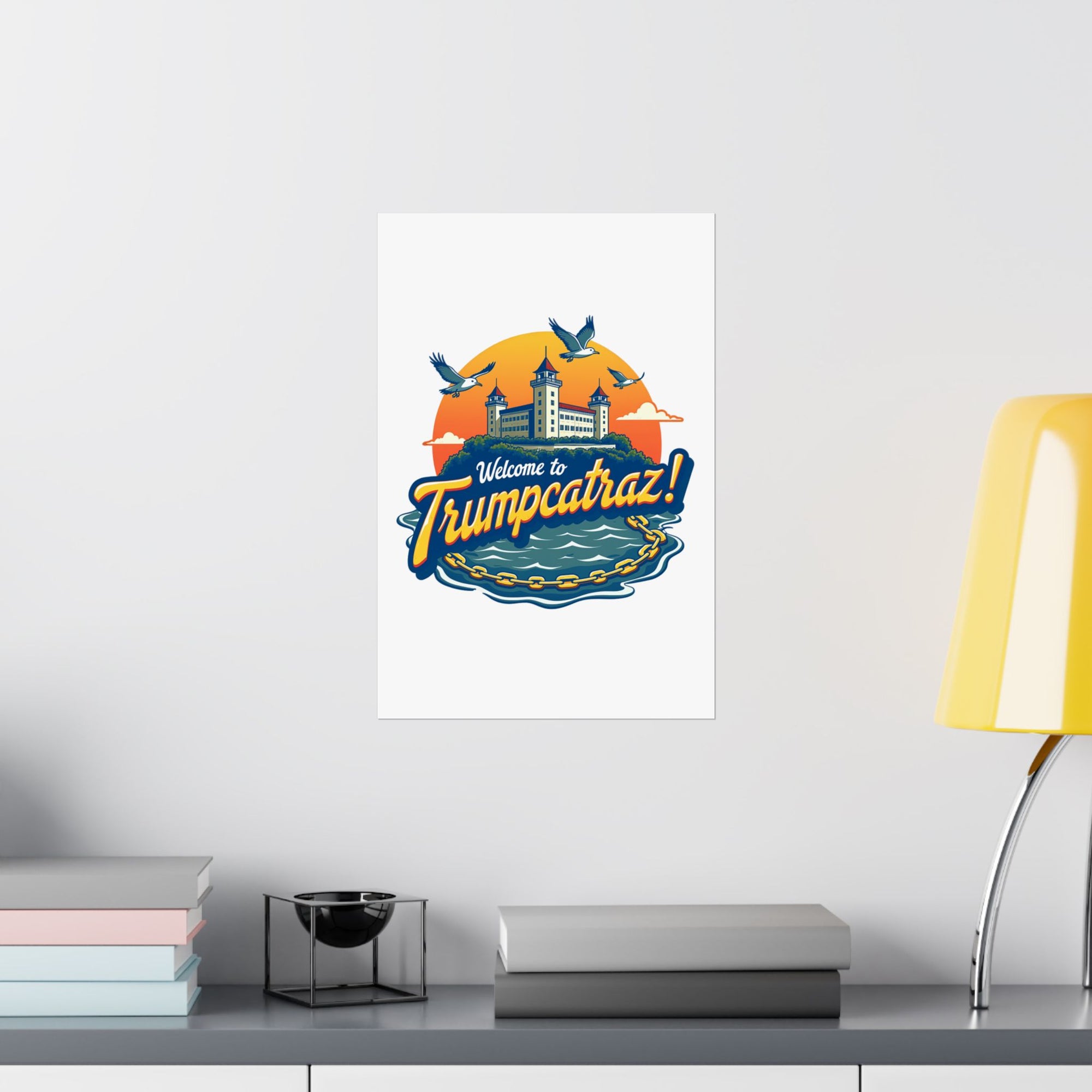 Welcome to Trumpcatraz! - 02 - Poster