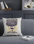Mother Nature: Hold My Umbrella - 01 - Pillow