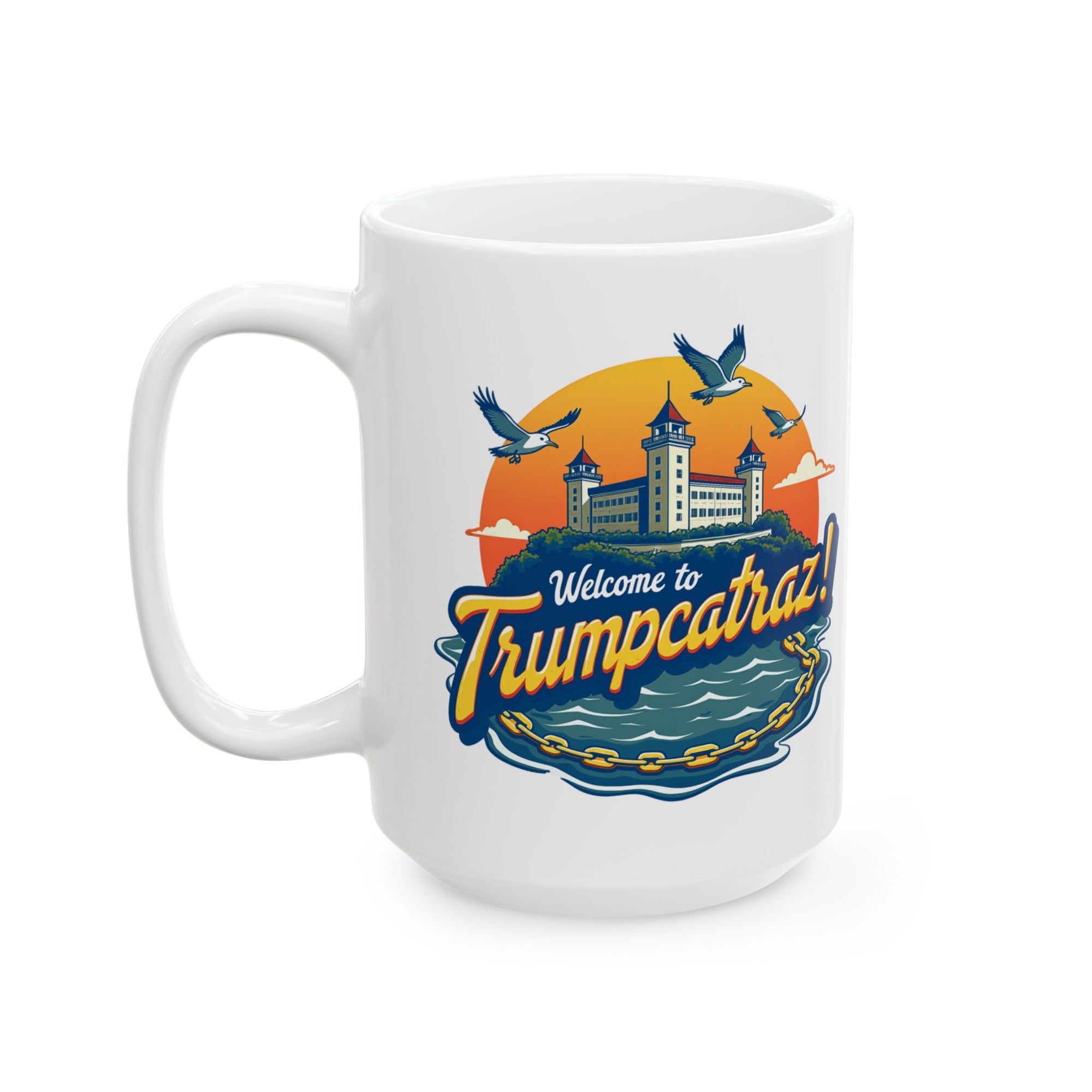Welcome to Trumpcatraz! - 02 - Mug