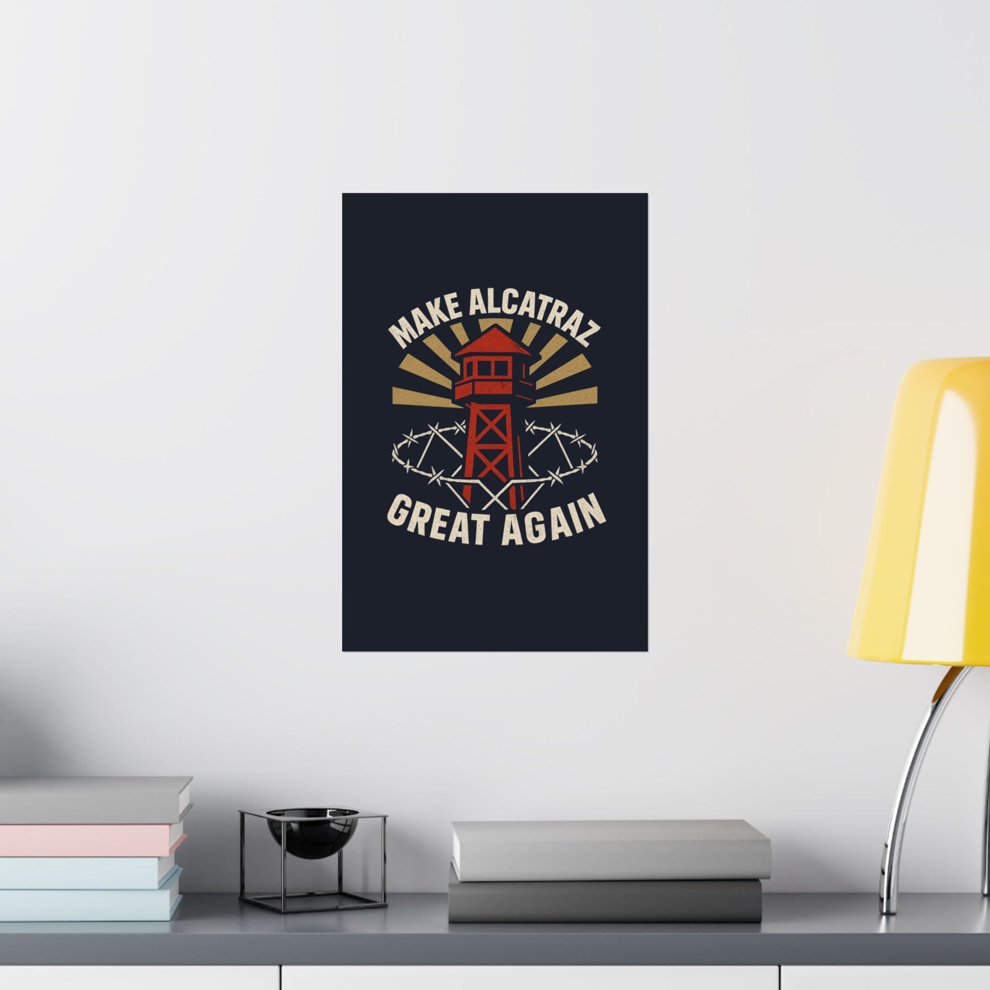 Make Alcatraz Great Again - 02 - Poster