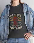 Make Alcatraz Great Again - 02 - T-Shirt