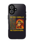 100 MEN. 1 GORILLA. NO SURVIVORS - 01 - Phone Case