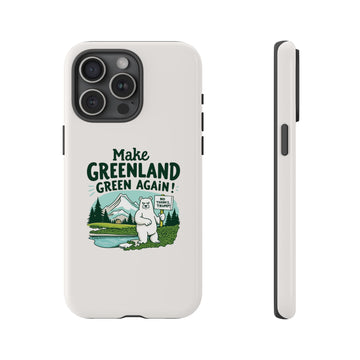 Make Greenland Green Again - 02 - Phone Case