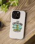 Make Greenland Green Again - 01 - Phone Case