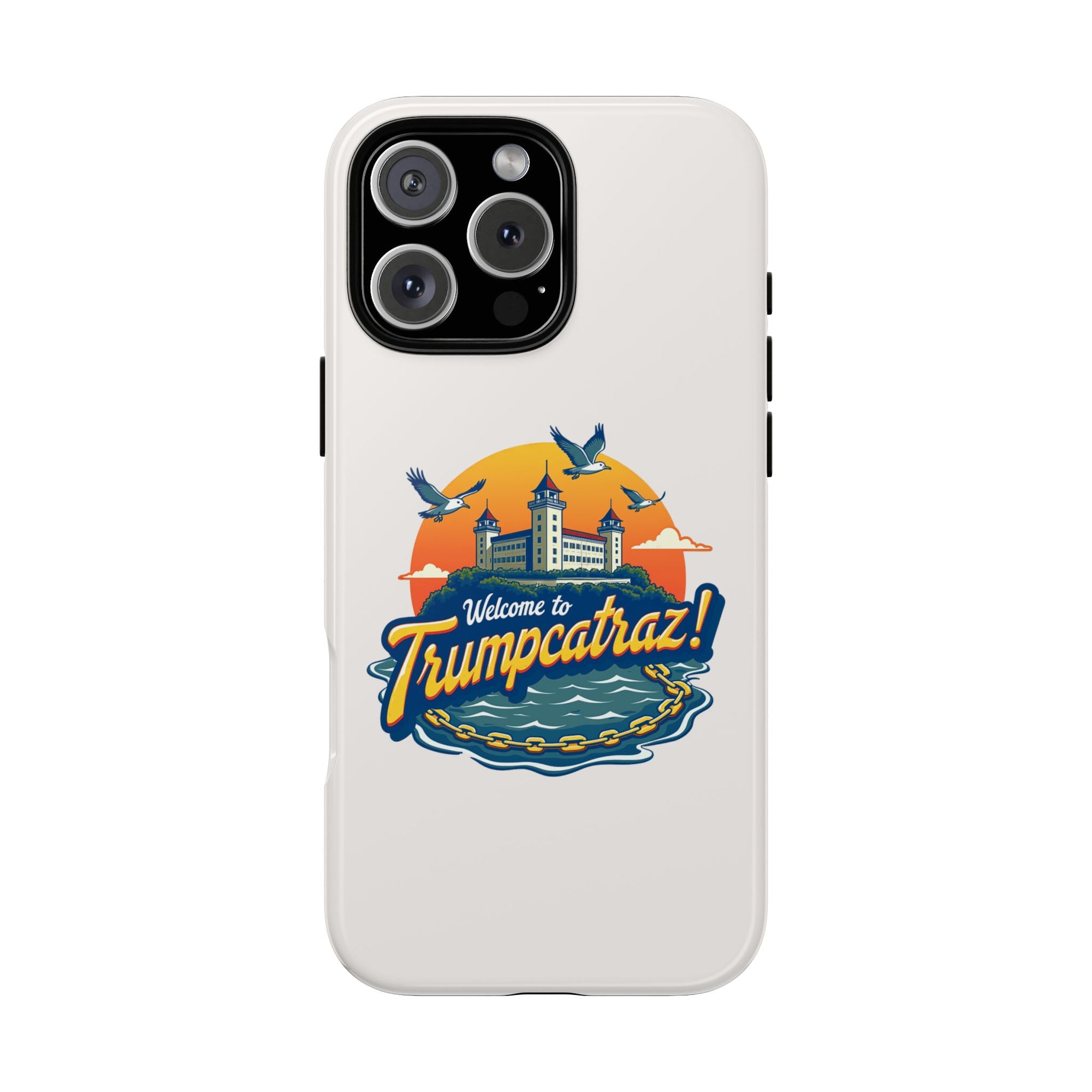 Welcome to Trumpcatraz! - 02 - Phone Case