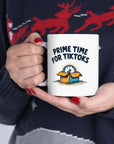 Prime Time For TikToks - 01 - Mug