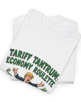 Tariff Tantrum: Economy Roulette  - 01 - T-Shirt
