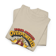 Under Dressed - Over Powered! - 01 - T-Shirt
