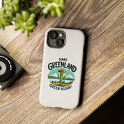 Make Greenland Green Again - 01 - Phone Case