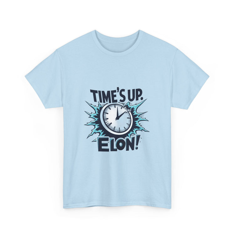 Time's Up Elon! - 01 - T-Shirt