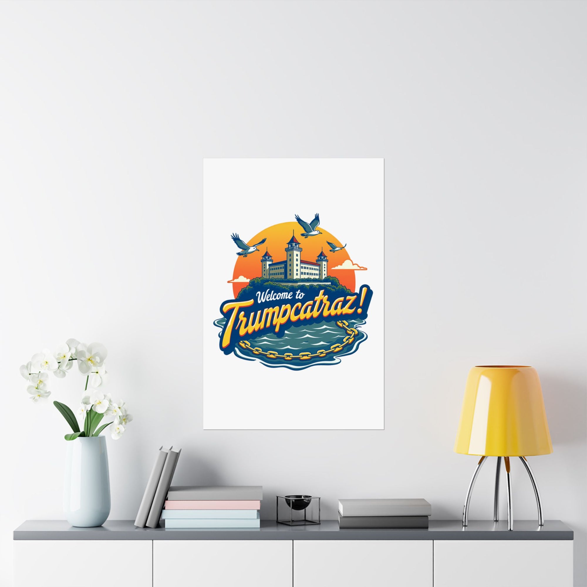 Welcome to Trumpcatraz! - 02 - Poster