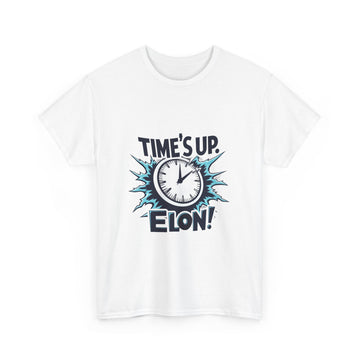 Time's Up Elon! - 01 - T-Shirt