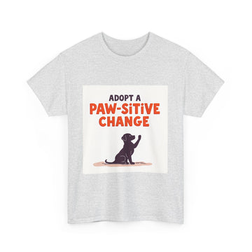 Adopt a Paw-sitive Change - 01 - T-Shirt