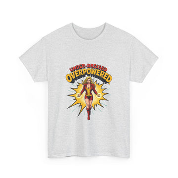 Under Dressed - Over Powered! - 01 - T-Shirt