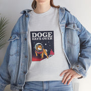 DOGE Days Over - 02 - T-Shirt