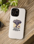 Mother Nature: Hold My Umbrella - 02 - Phone Case