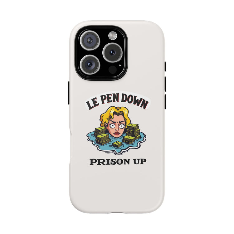 Le Pen Down - Prison Up - 01 - Phone Case