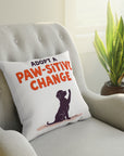 Adopt a Paw-sitive Change - 01 - Pillow
