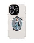 Style Harder Than Adamantium - 01 - Phone Case