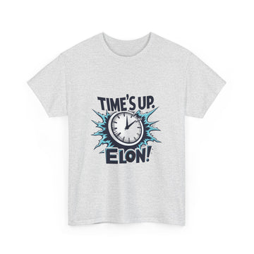 Time's Up Elon! - 01 - T-Shirt
