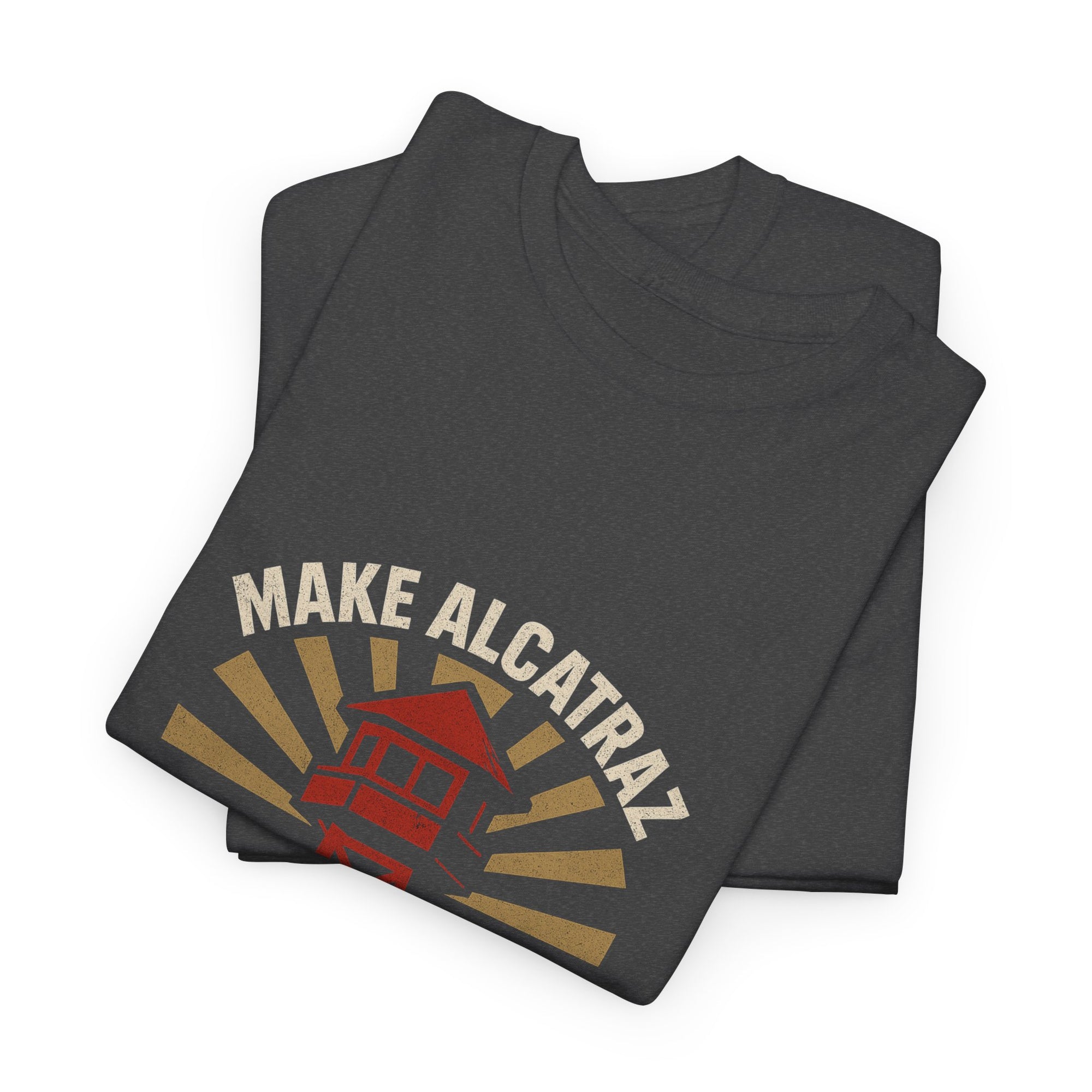 Make Alcatraz Great Again - 02 - T-Shirt