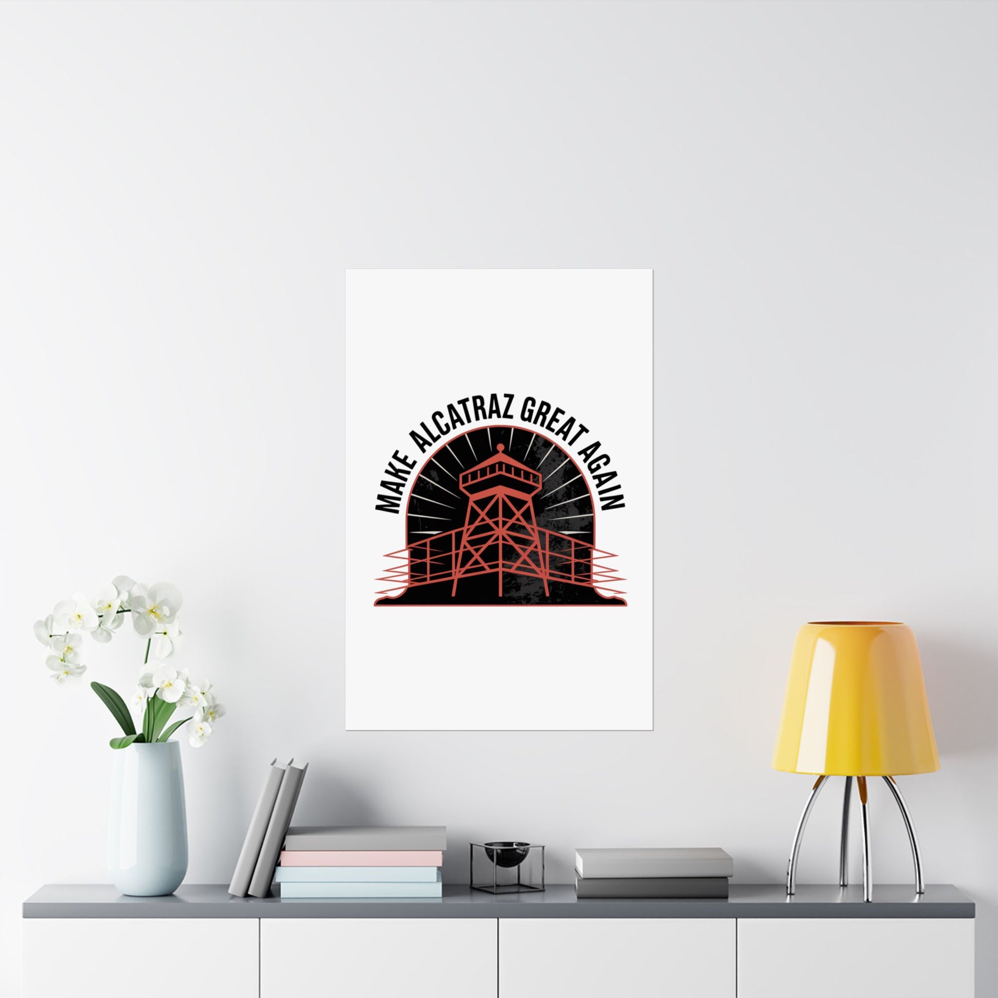Make Alcatraz Great Again - 01 - Poster
