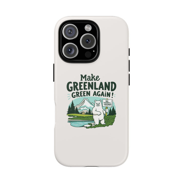 Make Greenland Green Again - 02 - Phone Case
