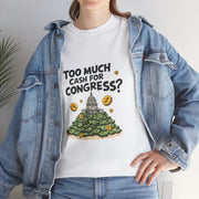 Too Much Cash For Congress - 02 - T-Shirt