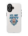 Icey, Not Feisty - 01 - Phone Case