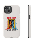 Two Egos - One Exit - 01 - Phone Case