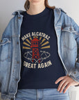 Make Alcatraz Great Again - 02 - T-Shirt