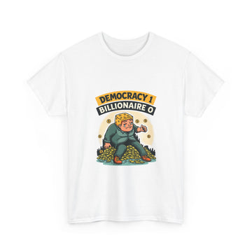 Democracy 1, Billionaire 0 - 01 - T-Shirt