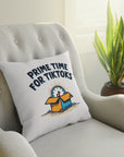 Prime Time For TikToks - 01 - Pillow