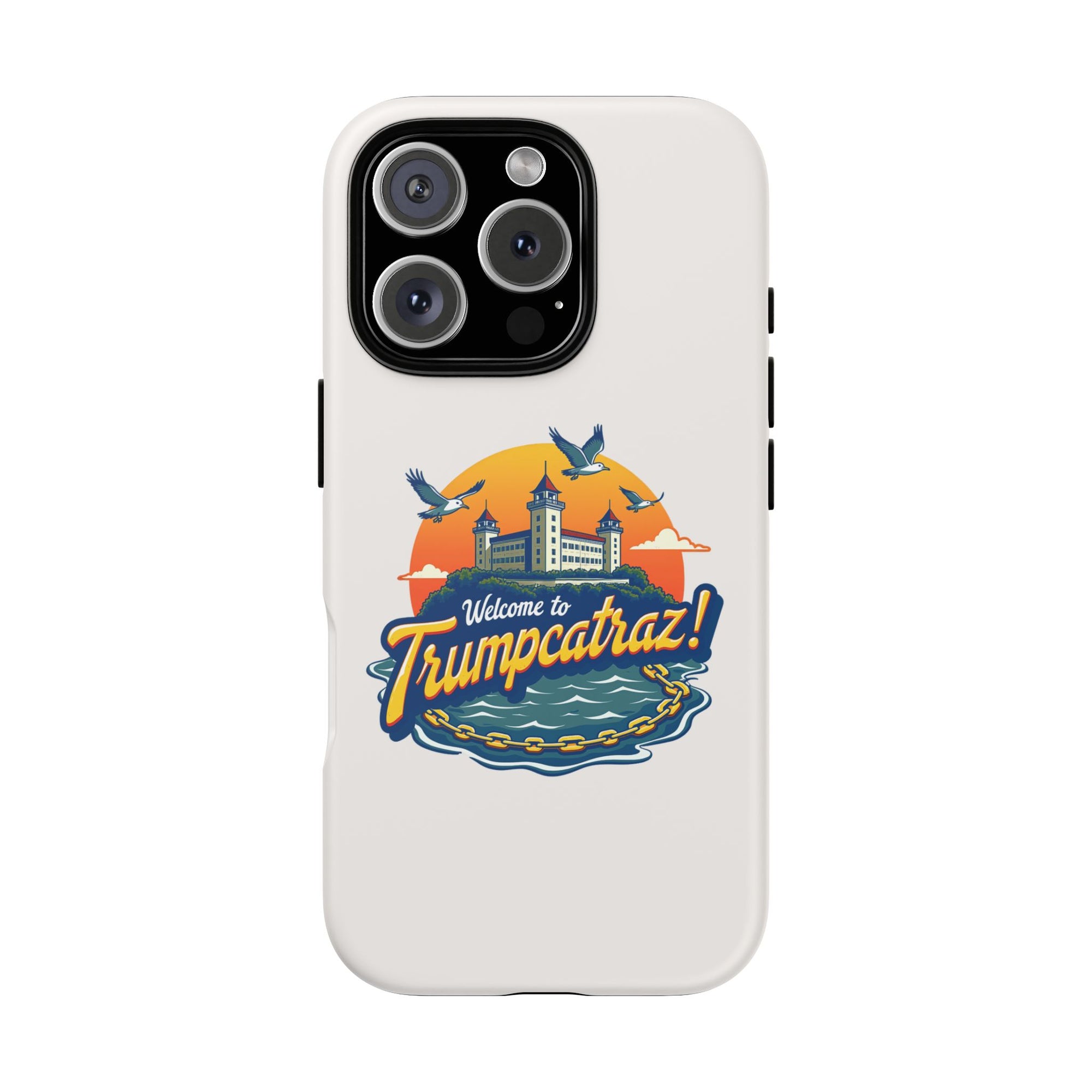Welcome to Trumpcatraz! - 02 - Phone Case