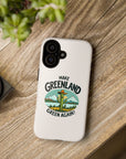 Make Greenland Green Again - 01 - Phone Case