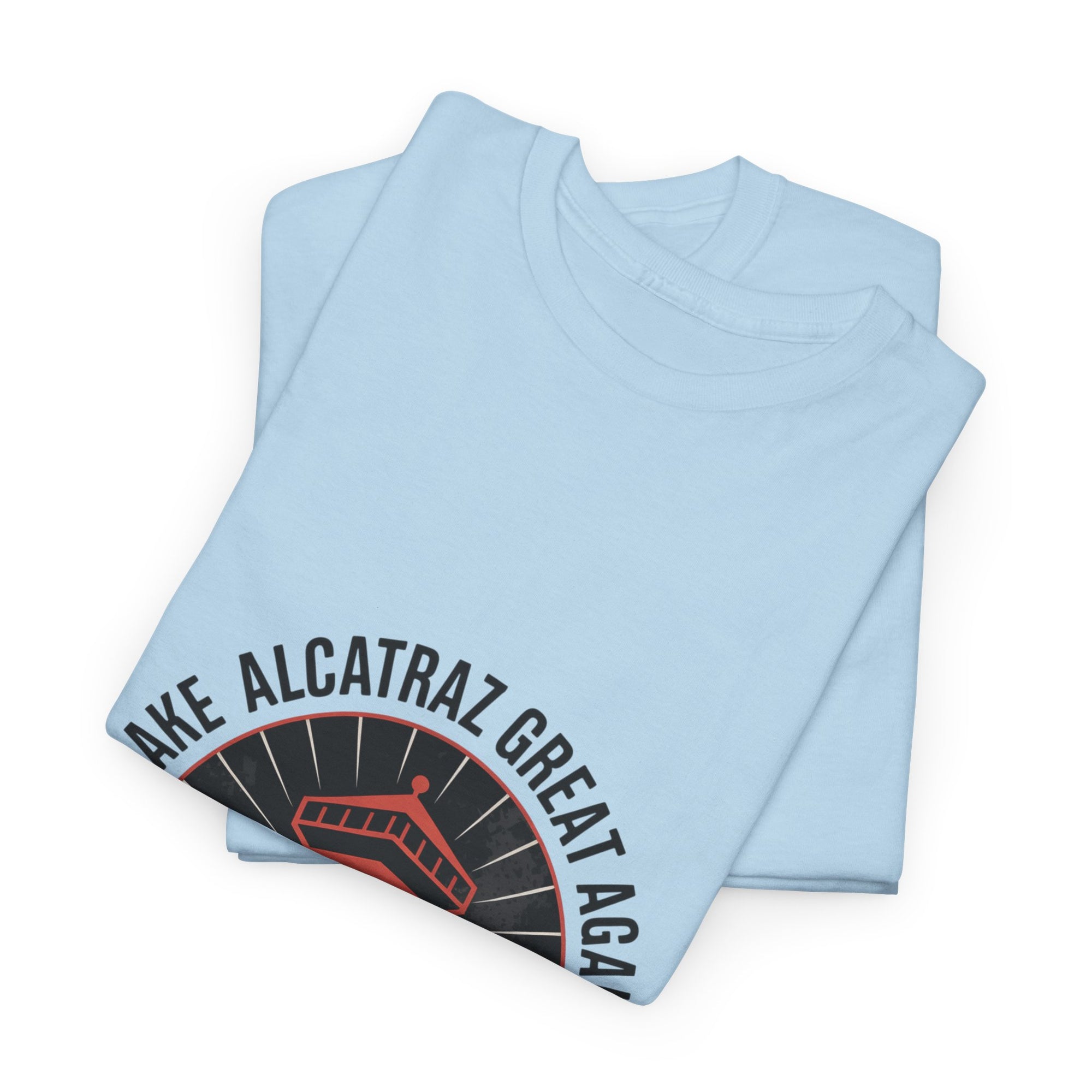 Make Alcatraz Great Again - 01 - T-Shirt