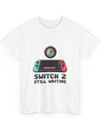 Switch 2 - Still Waiting - 02 - T-Shirt