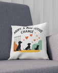 Adopt a Paw-sitive Change - 02 - Pillow