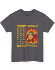 100 MEN. 1 GORILLA. NO SURVIVORS - 01 - T-Shirt