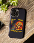 100 MEN. 1 GORILLA. NO SURVIVORS - 01 - Phone Case