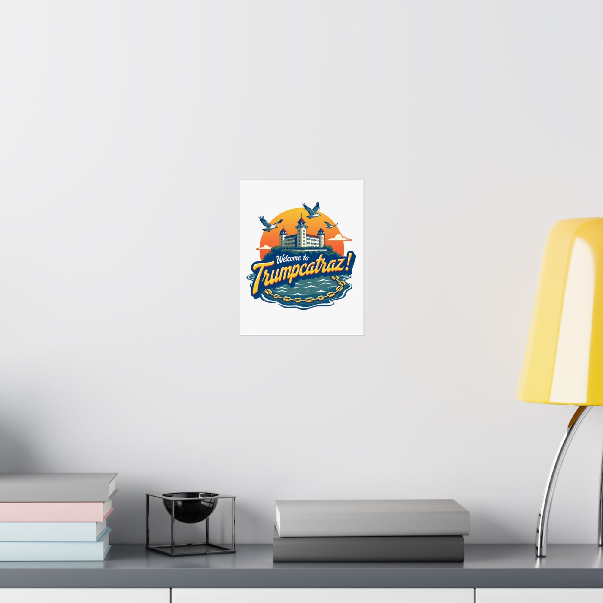 Welcome to Trumpcatraz! - 02 - Poster