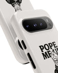 Pope Me Up Balenciaga - 01 - Phone Case