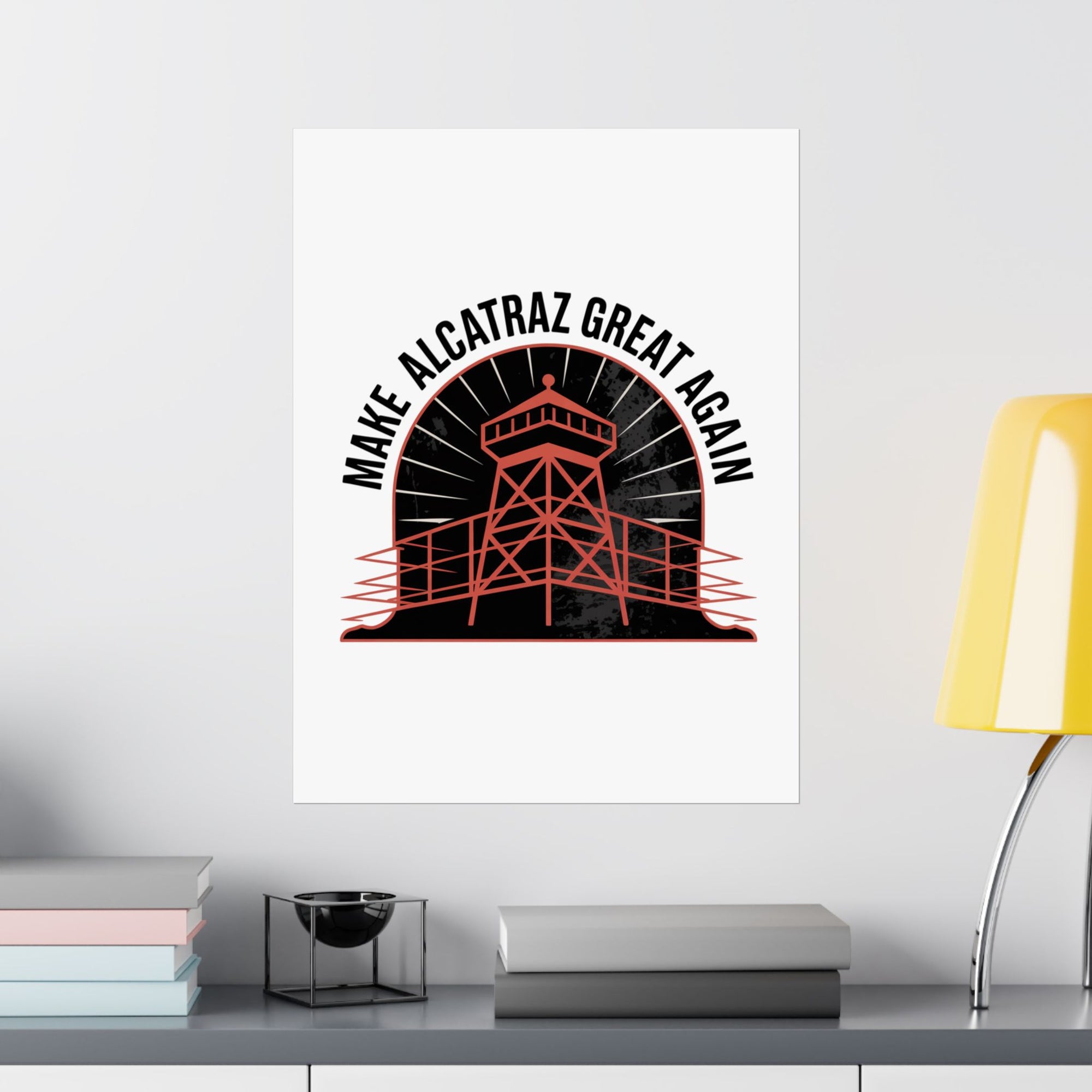 Make Alcatraz Great Again - 01 - Poster