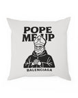 Pope Me Up Balenciaga - 01 - Pillow
