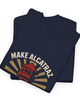 Make Alcatraz Great Again - 02 - T-Shirt