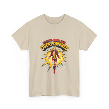 Under Dressed - Over Powered! - 01 - T-Shirt