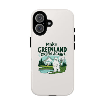 Make Greenland Green Again - 02 - Phone Case