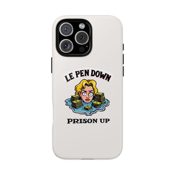 Le Pen Down - Prison Up - 01 - Phone Case