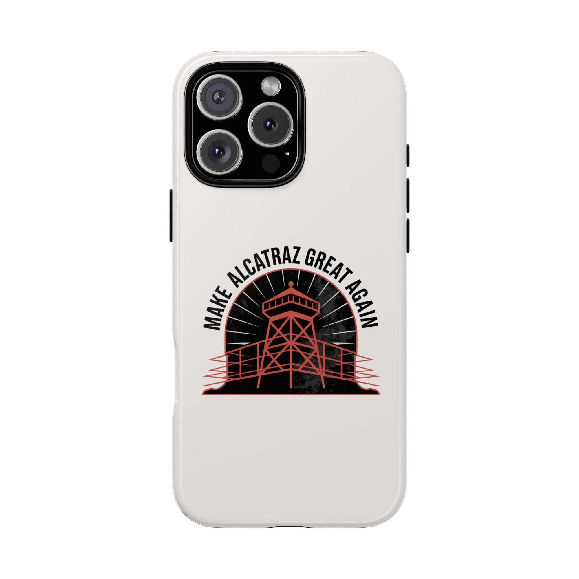 Make Alcatraz Great Again - 01 - Phone Case