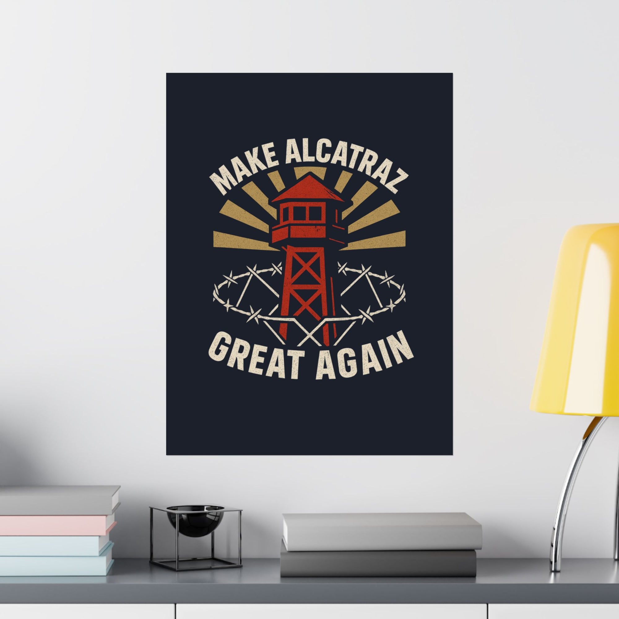 Make Alcatraz Great Again - 02 - Poster